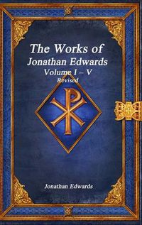 Cover image for The Works of Jonathan Edwards