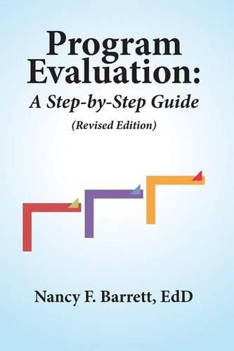 Cover image for Program Evaluation: A Step-by-Step Guide (Revised Edition)