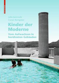 Cover image for Kinder der Moderne: Vom Aufwachsen in beruhmten Gebauden