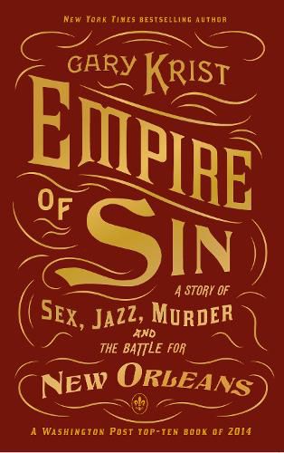 Cover image for Empire of Sin: A Story of Sex, Jazz, Murder and the Battle for New Orleans