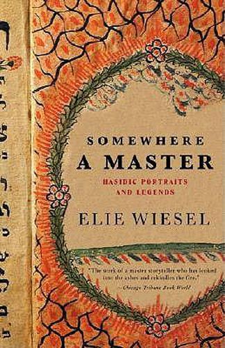 Cover image for Somewhere a Master: Hasidic Portraits and Legends
