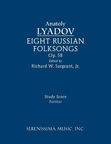 Cover image for Eight Russian Folksongs, Op.58: Study score