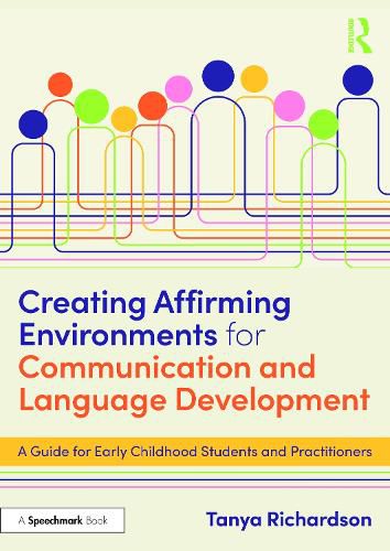 Cover image for Creating Affirming Environments for Communication and Language Development