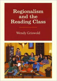 Cover image for Regionalism and the Reading Class