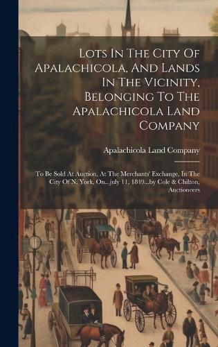 Lots In The City Of Apalachicola, And Lands In The Vicinity, Belonging To The Apalachicola Land Company