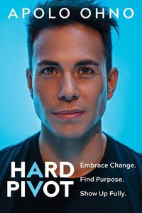 Cover image for Hard Pivot: Embrace Change. Find Purpose. Show Up Fully.