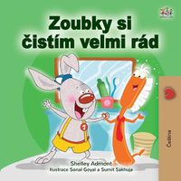 Cover image for I Love to Brush My Teeth (Czech Book for Kids)