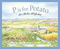 Cover image for P Is for Potato: An Idaho Alphabet