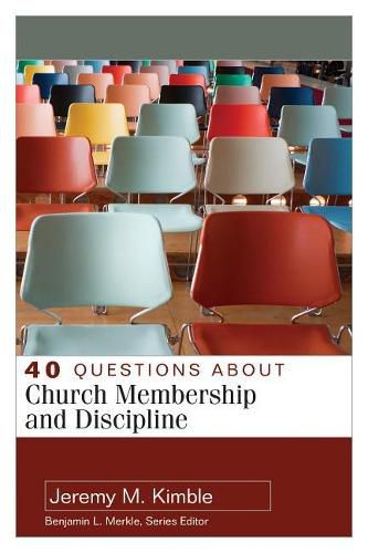 Cover image for 40 Questions About Church Membership and Discipline