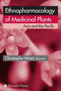 Cover image for Ethnopharmacology of Medicinal Plants: Asia and the Pacific