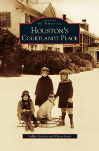 Cover image for Houston's Courtlandt Place