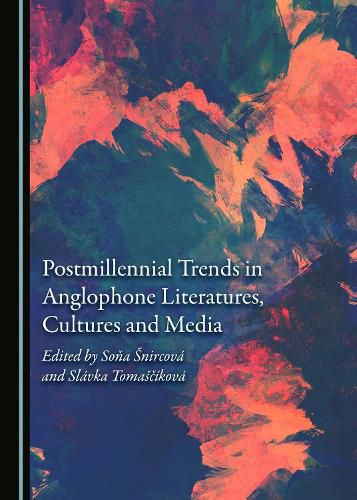 Cover image for Postmillennial Trends in Anglophone Literatures, Cultures and Media