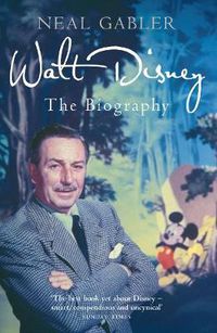 Cover image for Walt Disney: The Biography