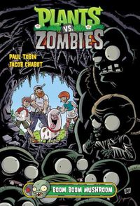 Cover image for Plants Vs. Zombies Volume 6: Boom Boom Mushroom