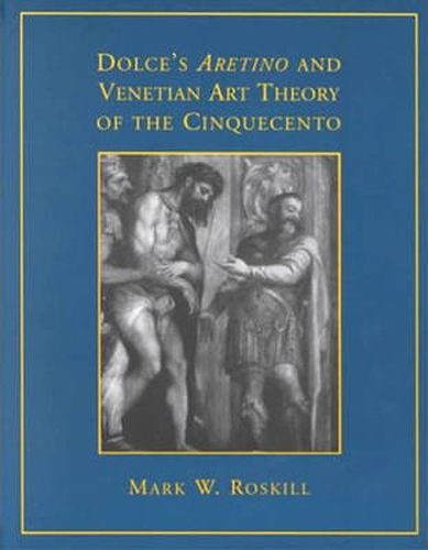 Cover image for Dolce's 'Aretino' and Venetian Art Theory of the Cinquecento