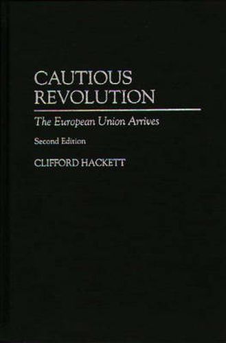 Cover image for Cautious Revolution: The European Union Arrives, 2nd Edition