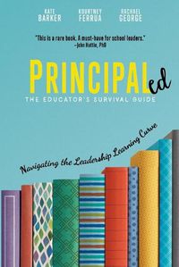 Cover image for Principaled: Navigating the Leadership Learning Curve