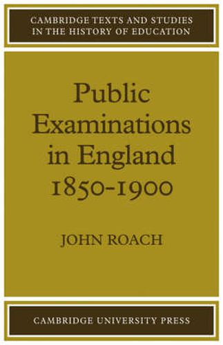 Cover image for Public Examinations in England 1850-1900