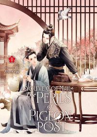 Cover image for You've Got Mail: The Perils of Pigeon Post - Fei Ge Jiao You Xu Jin Shen (Novel) Vol. 1