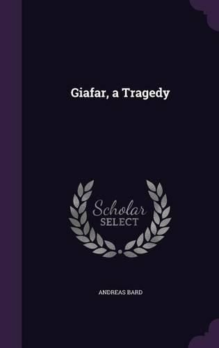 Cover image for Giafar, a Tragedy