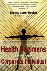 Cover image for Health Regimens for the Corporate Individual