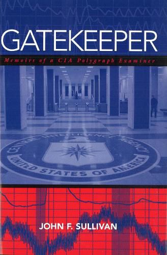 Cover image for Gatekeeper: Memoirs of a CIA Polygraph Examiner