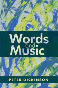 Cover image for Peter Dickinson: Words and Music