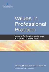 Cover image for Values in Professional Practice: Lessons for Health, Social Care and Other Professionals