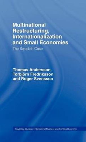 Cover image for Multinational Restructuring, Internationalization and Small Economies: The Swedish Case