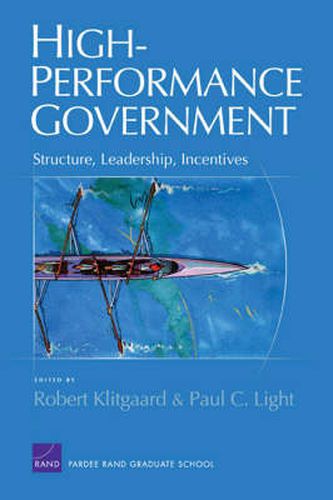 Cover image for High-performance Government: Structure, Leadership, Incentives