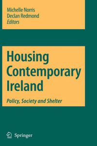 Cover image for Housing Contemporary Ireland: Policy, Society and Shelter