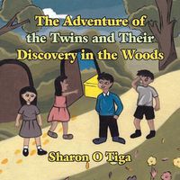 Cover image for The Adventure of the Twins and Their Discovery in the Woods