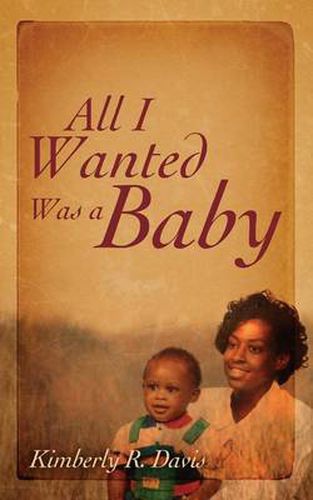 Cover image for All I Wanted Was a Baby