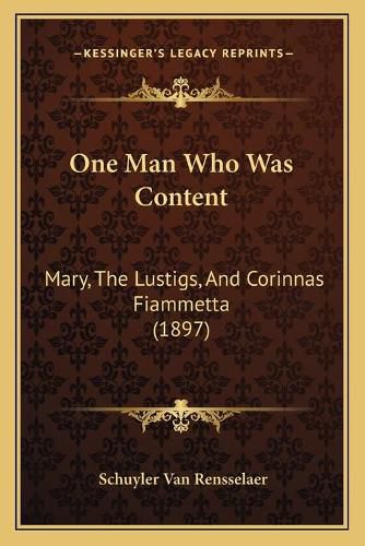 One Man Who Was Content: Mary, the Lustigs, and Corinnas Fiammetta (1897)