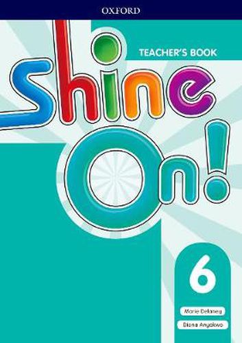 Cover image for Shine On!: Level 6: Teacher's Book with Class Audio CDs