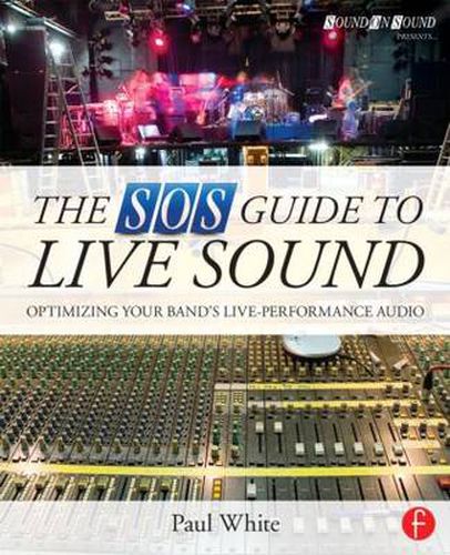 Cover image for The SOS Guide to Live Sound: Optimising Your Band's Live-Performance Audio