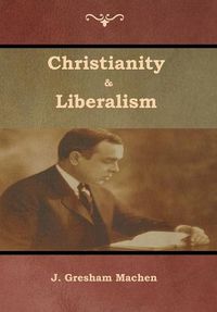 Cover image for Christianity & Liberalism