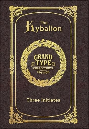 Cover image for The Kybalion (Grand Type Collector's Edition) (Laminated Hardback with Jacket) Large Print