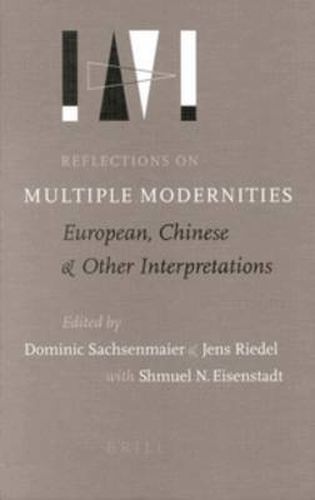 Cover image for Reflections on Multiple Modernities: European, Chinese and Other Interpretations