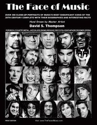 Cover image for The Face of Music: Over 300 Hand Drawn Portraits of Music's Most Significant Icons of the 20th Century Complete with their Biographies and Interesting Facts