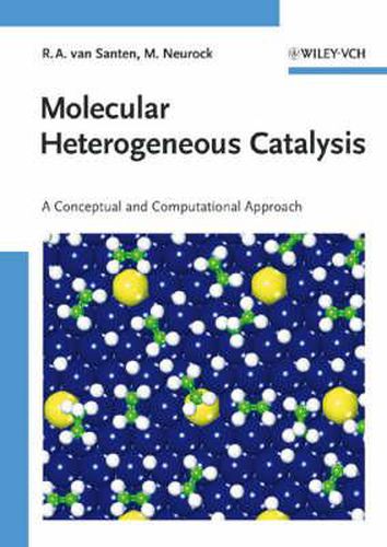 Cover image for Molecular Heterogeneous Catalysis: A Theoretical and Computational Approach