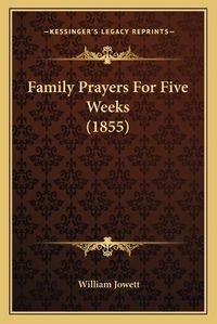 Cover image for Family Prayers for Five Weeks (1855)