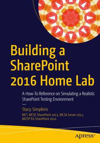 Cover image for Building a SharePoint 2016 Home Lab: A How-To Reference on Simulating a Realistic SharePoint Testing Environment