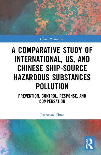 Cover image for A Comparative Study of International, U.S., and Chinese Ship-Source Hazardous Substances Pollution