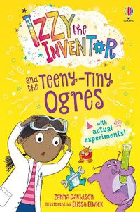 Cover image for Izzy the Inventor and the Teeny Tiny Ogres