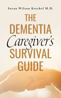 Cover image for The Dementia Caregiver's Survival Guide