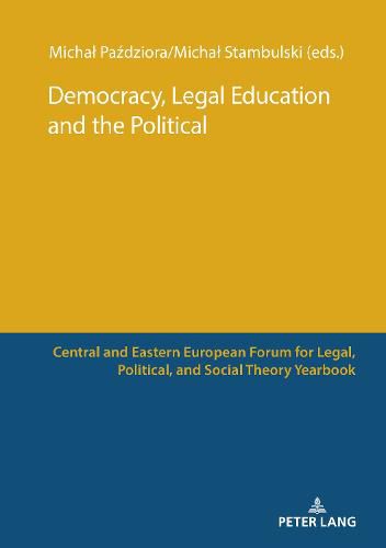 Cover image for Democracy, Legal Education and the Political