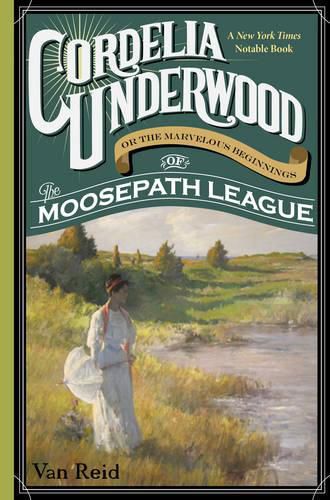 Cover image for Cordelia Underwood: or the Marvelous Beginnings of the Moosepath League