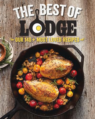 Cover image for The Best of Lodge: Our 140+ Most Loved Recipes
