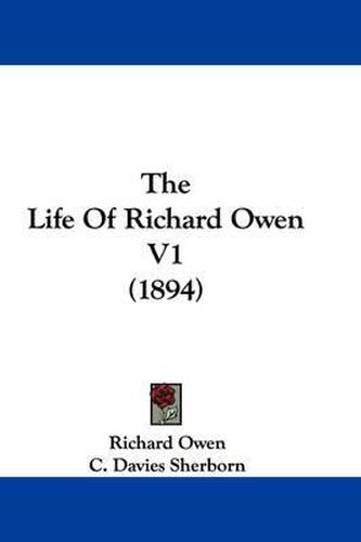 The Life of Richard Owen V1 (1894)